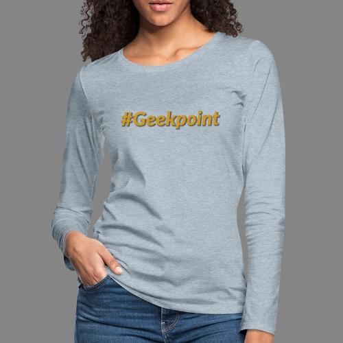 #Geekpoint - Women's Premium Slim Fit Long Sleeve T-Shirt