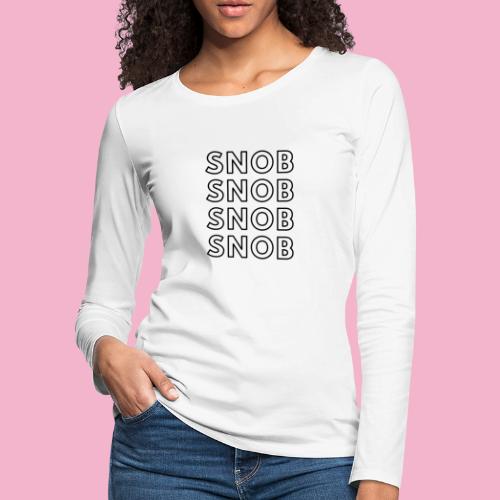 Snob on Repeat Black Tee - Women's Premium Slim Fit Long Sleeve T-Shirt
