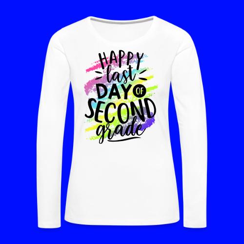 Happy Last Day of Second Grade Teacher T-Shirts - Women's Premium Slim Fit Long Sleeve T-Shirt