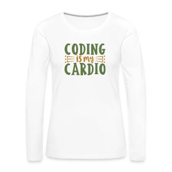 Coding Is My Cardio | Dev Exercise Humor - Women's Premium Slim Fit Long Sleeve T-Shirt - white - Front - Julia (174cm)
