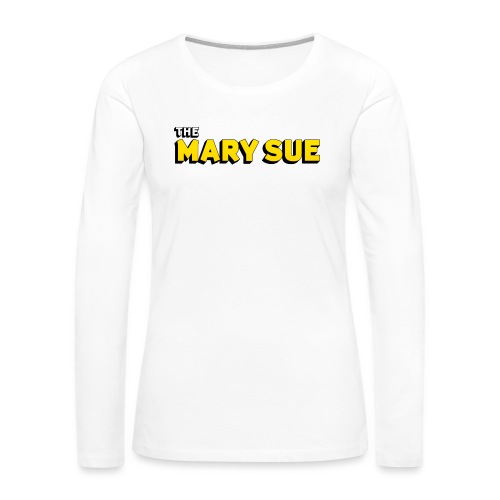 The Mary Sue Long Sleeve T-Shirt - Women's Premium Slim Fit Long Sleeve T-Shirt