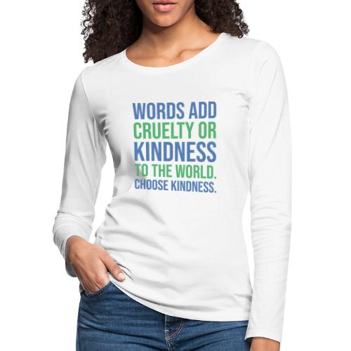 Choose Kindness - Women's Premium Slim Fit Long Sleeve T-Shirt