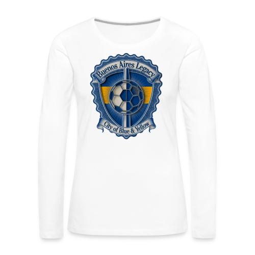 Buenos Aires Legacy T Shirt, Soccer City Pride Gif - Women's Premium Slim Fit Long Sleeve T-Shirt