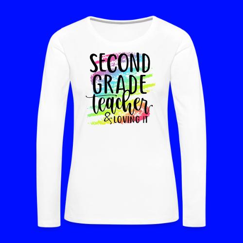 Second Grade Teacher & Loving It Teacher T-Shirts - Women's Premium Slim Fit Long Sleeve T-Shirt