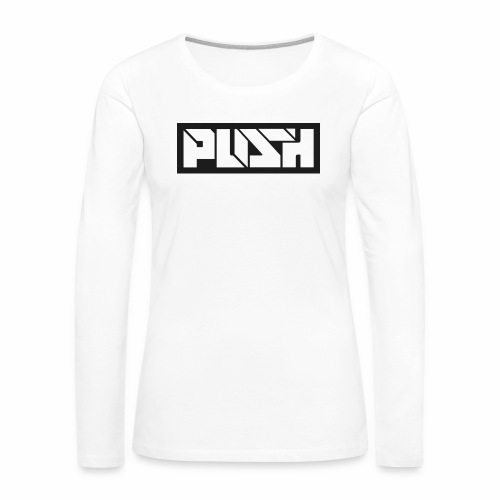 Push - Vintage Sport T-Shirt - Women's Premium Slim Fit Long Sleeve T-Shirt