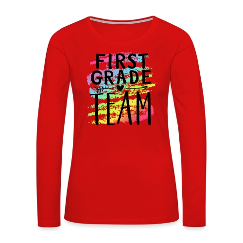 First Grade Team Crayon Splash Teacher T-Shirts - Women's Premium Slim Fit Long Sleeve T-Shirt