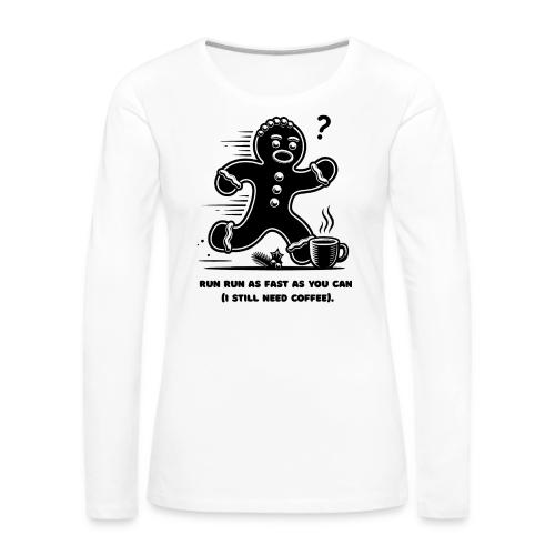 Gingerbread Man T-Shirt - Women's Premium Slim Fit Long Sleeve T-Shirt