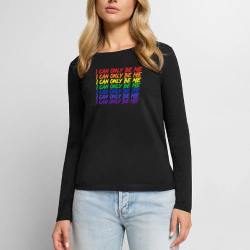 I Can Only Be Me (Pride) - Women's Premium Slim Fit Long Sleeve T-Shirt