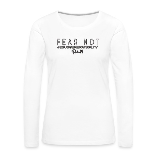 fear not outlined - Women's Premium Slim Fit Long Sleeve T-Shirt