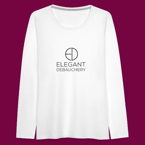 Elegant Debauchery Logo Stacked - Women's Premium Slim Fit Long Sleeve T-Shirt