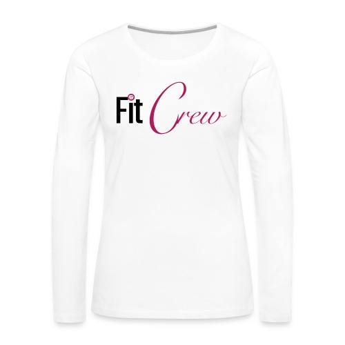 Fit Crew - Women's Premium Slim Fit Long Sleeve T-Shirt
