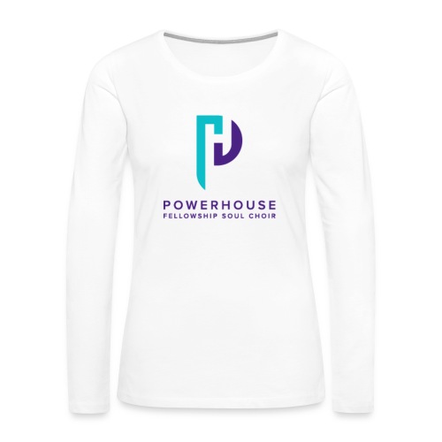 THE POWERHOUSE FELLOWSHIP - Women's Premium Slim Fit Long Sleeve T-Shirt