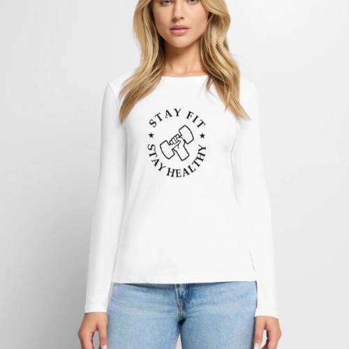 Stay Fit Stay Healthy - Women's Premium Slim Fit Long Sleeve T-Shirt