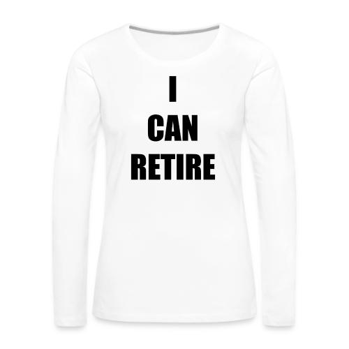 retire - Women's Premium Slim Fit Long Sleeve T-Shirt