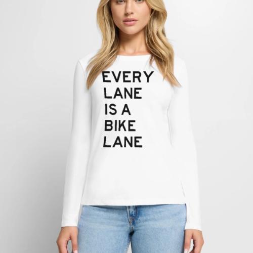 Every Lane is a Bike Lane - Women's Premium Slim Fit Long Sleeve T-Shirt