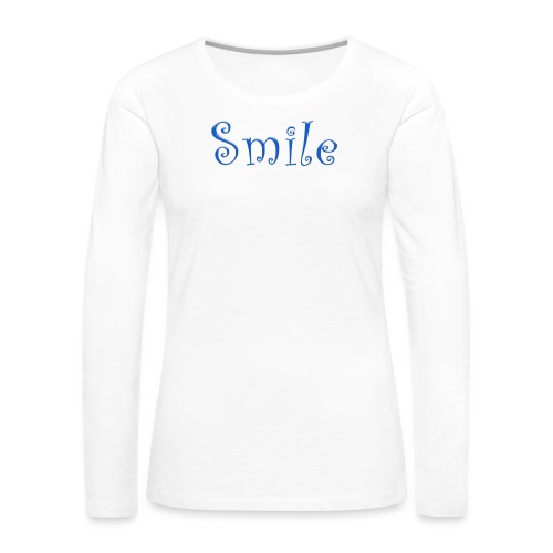 Smile - Women's Premium Slim Fit Long Sleeve T-Shirt