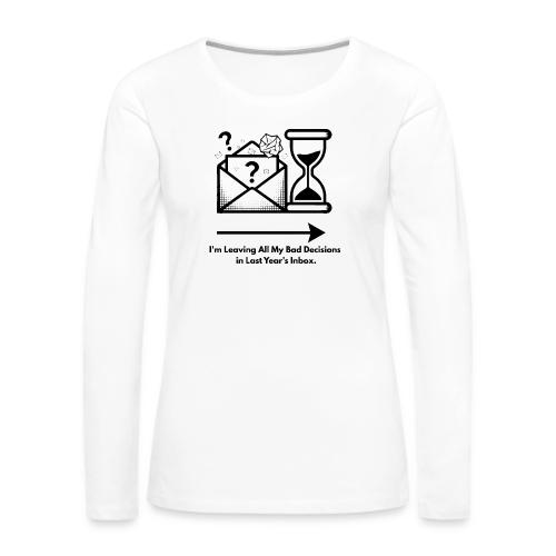 Last Year's Inbox T-Shirt - Women's Premium Slim Fit Long Sleeve T-Shirt