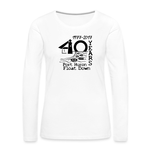 Port Huron Float Down 2017 - 40th Anniversary Shir - Women's Premium Slim Fit Long Sleeve T-Shirt