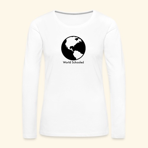 World Schooled (Black and White) - Women's Premium Slim Fit Long Sleeve T-Shirt