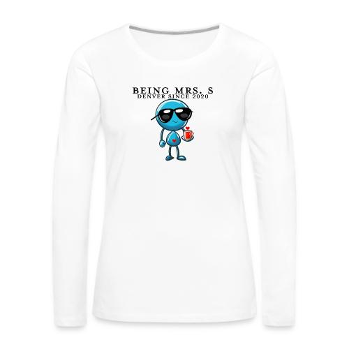 Being Mrs. S_Middle_Denver Since 2020 - Women's Premium Slim Fit Long Sleeve T-Shirt
