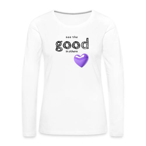 Smoon City_See the Good in Others - Women's Premium Slim Fit Long Sleeve T-Shirt
