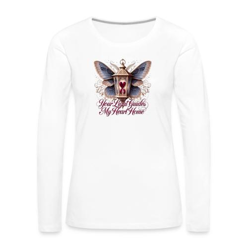 Your Light Guides My Heart HomeGifts T-Shirt - Women's Premium Slim Fit Long Sleeve T-Shirt