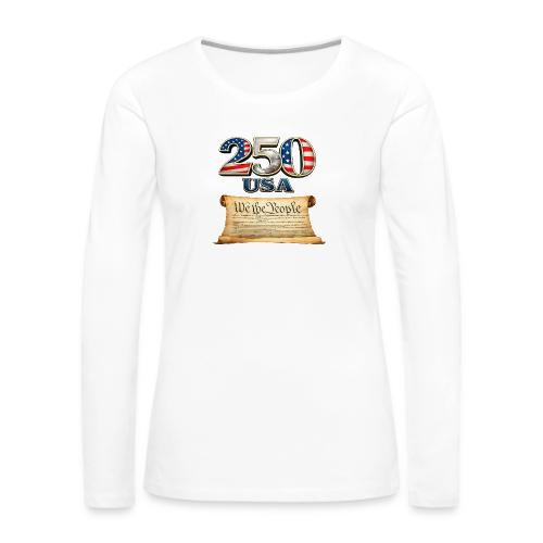 250th anniversary celebration of America - Women's Premium Slim Fit Long Sleeve T-Shirt