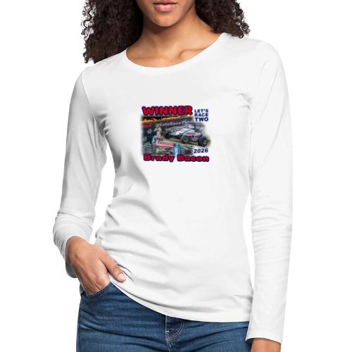 Brady Bacon #LetsRaceTwo Winner - Women's Premium Slim Fit Long Sleeve T-Shirt