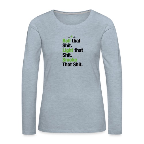 Roll Light Smoke - Women's Premium Slim Fit Long Sleeve T-Shirt