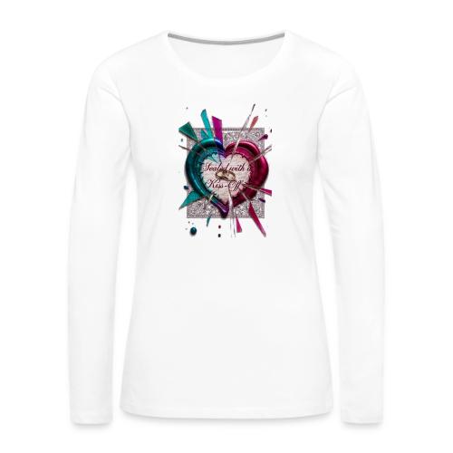 Sealed with a Kiss-Off T-Shirt - Women's Premium Slim Fit Long Sleeve T-Shirt
