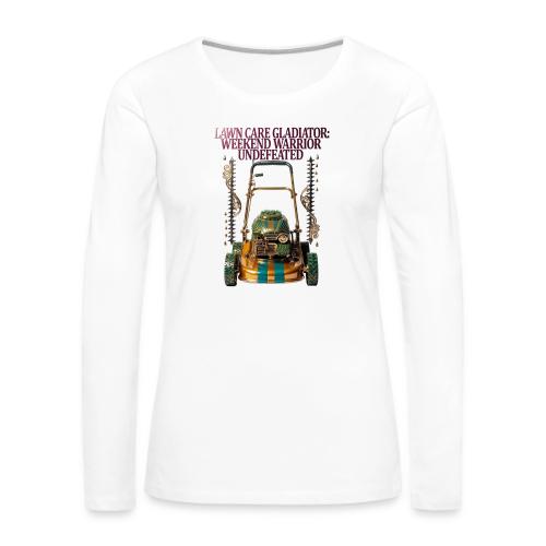 Lawn Care Gladiator T Shirt - Women's Premium Slim Fit Long Sleeve T-Shirt