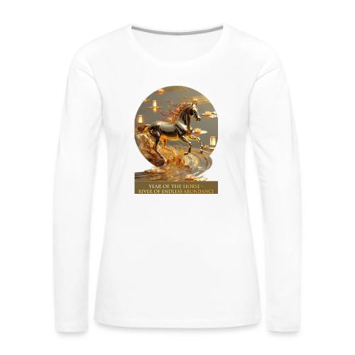 Year of the Horse Abundance T Shirt, Lunar NY Gift - Women's Premium Slim Fit Long Sleeve T-Shirt