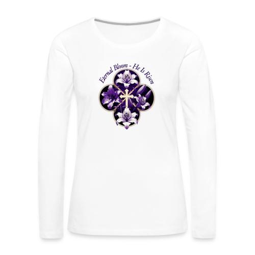 Easter Eternal Bloom Lily Crown T Shirt, Gift - Women's Premium Slim Fit Long Sleeve T-Shirt