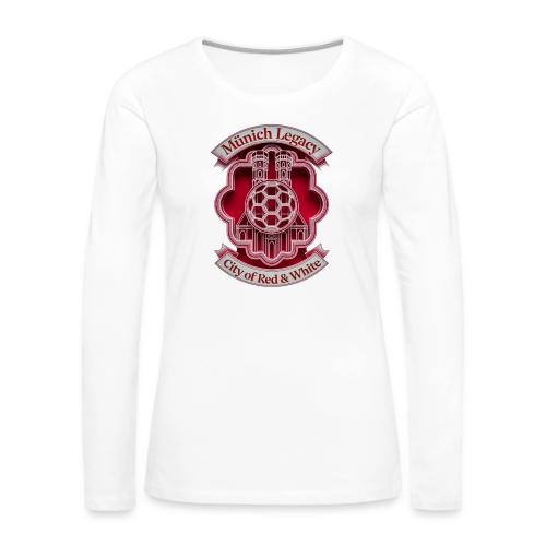 Munich Pride Fan T Shirt, Football City Pride Gift - Women's Premium Slim Fit Long Sleeve T-Shirt