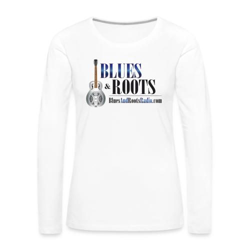 Blues & Roots Radio Logo - Women's Premium Slim Fit Long Sleeve T-Shirt
