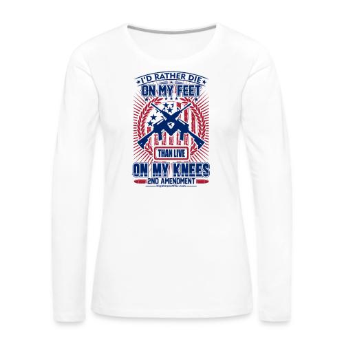 Die on My Feet for Light Background - Women's Premium Slim Fit Long Sleeve T-Shirt