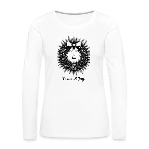 Peace & Joy T-Shirt | Minimalist Elegant Christmas - Women's Premium Slim Fit Long Sleeve T-Shirt
