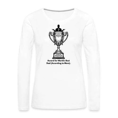 Sarcastic Dad T-Shirt - Women's Premium Slim Fit Long Sleeve T-Shirt