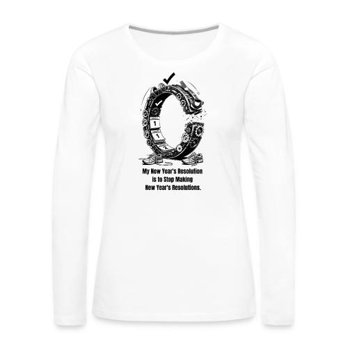 The Resolution Loop - Sarcastic New Year's T-Shirt - Women's Premium Slim Fit Long Sleeve T-Shirt