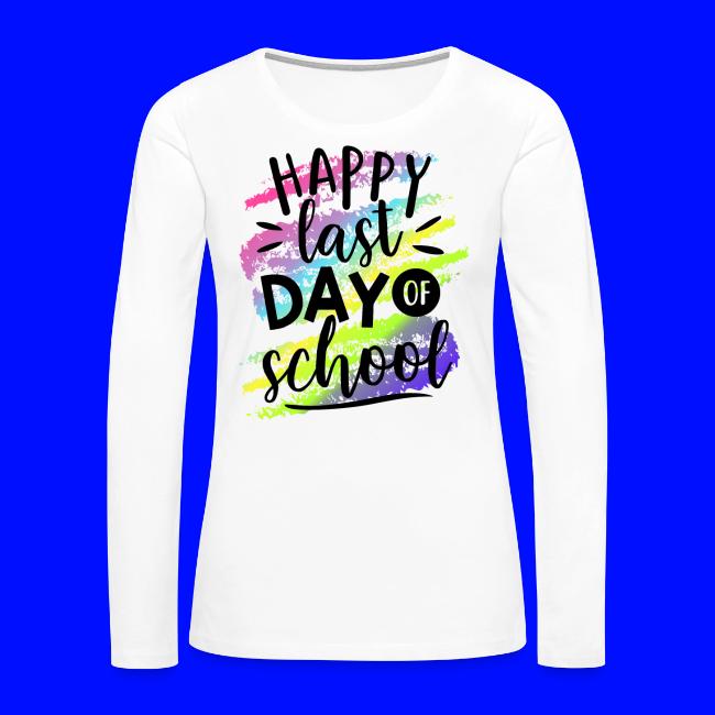 Happy Last Day of School Teacher T-Shirts