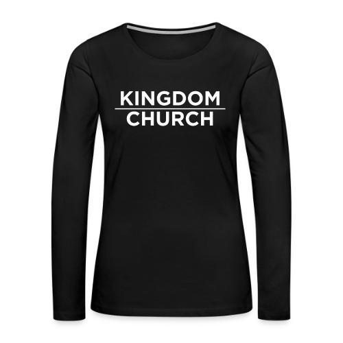 KingdomOverChurchWhite - Women's Premium Slim Fit Long Sleeve T-Shirt
