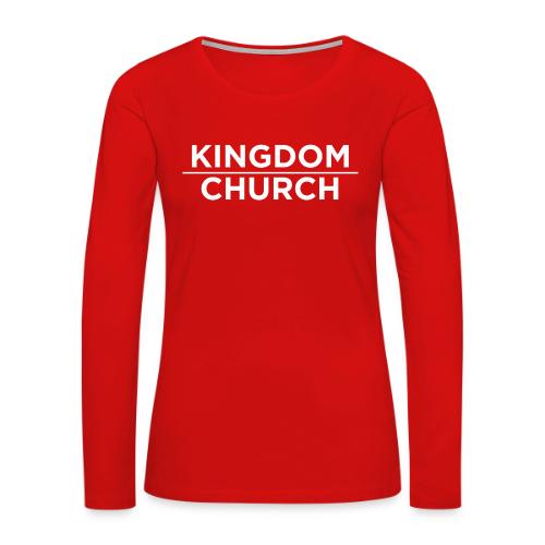 KingdomOverChurchWhite - Women's Premium Slim Fit Long Sleeve T-Shirt