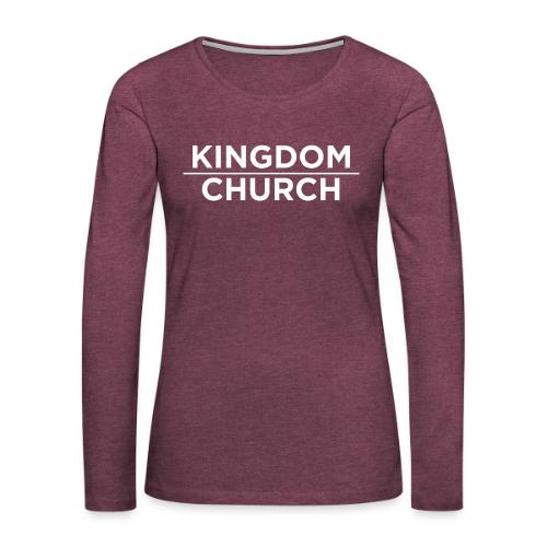 KingdomOverChurchWhite - Women's Premium Slim Fit Long Sleeve T-Shirt