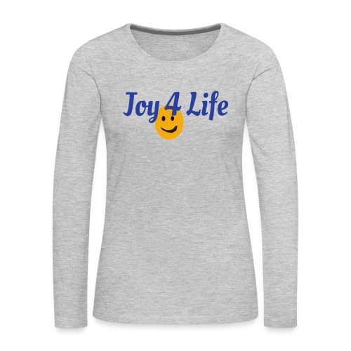 Joy4Life - Women's Premium Slim Fit Long Sleeve T-Shirt