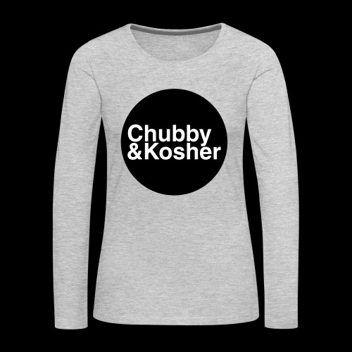 Chubby & Kosher - Women's Premium Slim Fit Long Sleeve T-Shirt