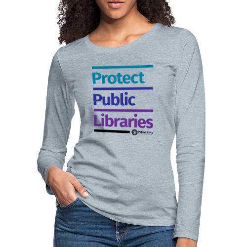 PLA Protect Public Libraries - Women's Premium Slim Fit Long Sleeve T-Shirt