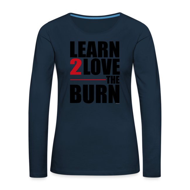 Learn To Love The Burn