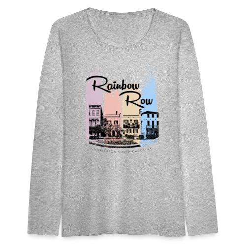 Charleston's Rainbow Row - Women's Premium Slim Fit Long Sleeve T-Shirt