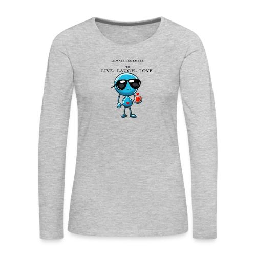 Remember to live laugh love - Women's Premium Slim Fit Long Sleeve T-Shirt
