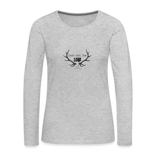 Hunt with the lord - Women's Premium Slim Fit Long Sleeve T-Shirt